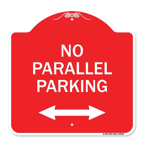 Signmission No Parallel Parking W/ Bidirectional Arrow, Red & White Aluminum Sign, 18" x 18", RW-1818-23820 A-DES-RW-1818-23820 - main